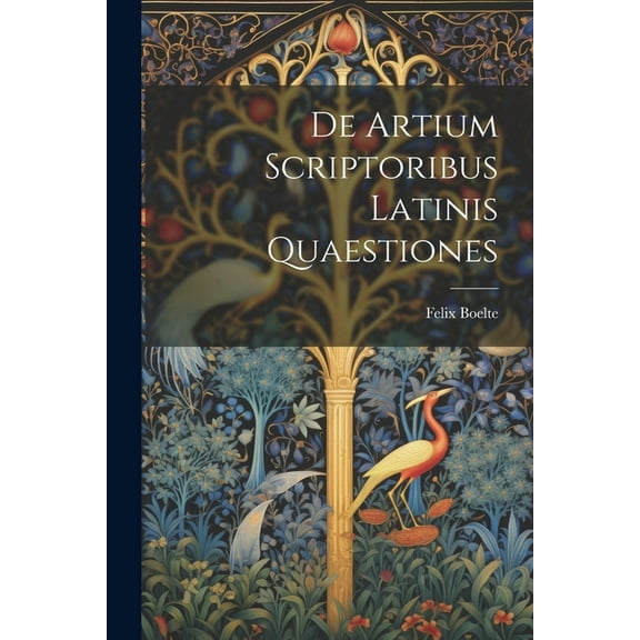 De Artium Scriptoribus Latinis Quaestiones (Paperback)