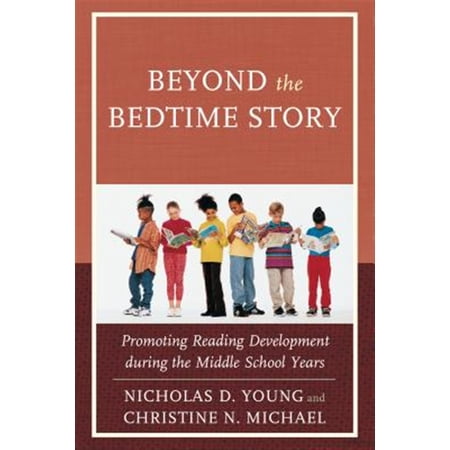 Pre-Owned Beyond the Bedtime Story: Promoting Reading Development during the Middle School Years (Paperback)