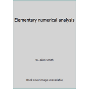 Elementary numerical analysis [Hardcover - Used]