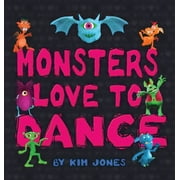 Monsters Love To Dance (Hardcover)