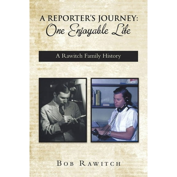 A Reporter's Journey: One Enjoyable Life, (Paperback)