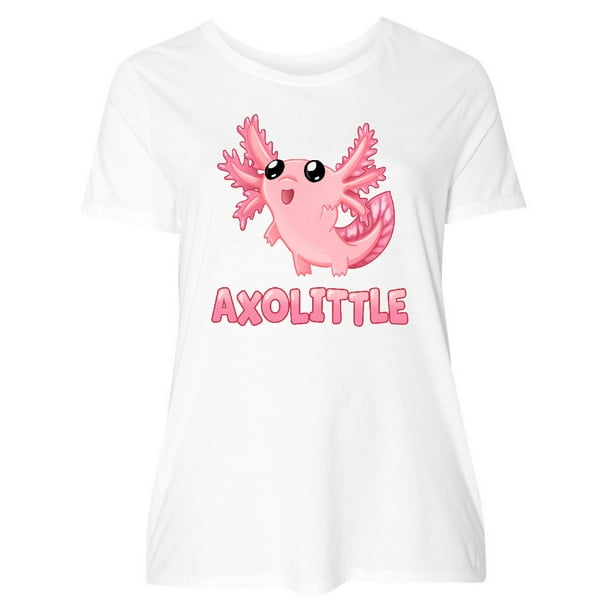 Inktastic Inktastic Axolittle Cute Baby Axolotl Adult Women S Plus Size T Shirt Female Walmart Com Walmart Com