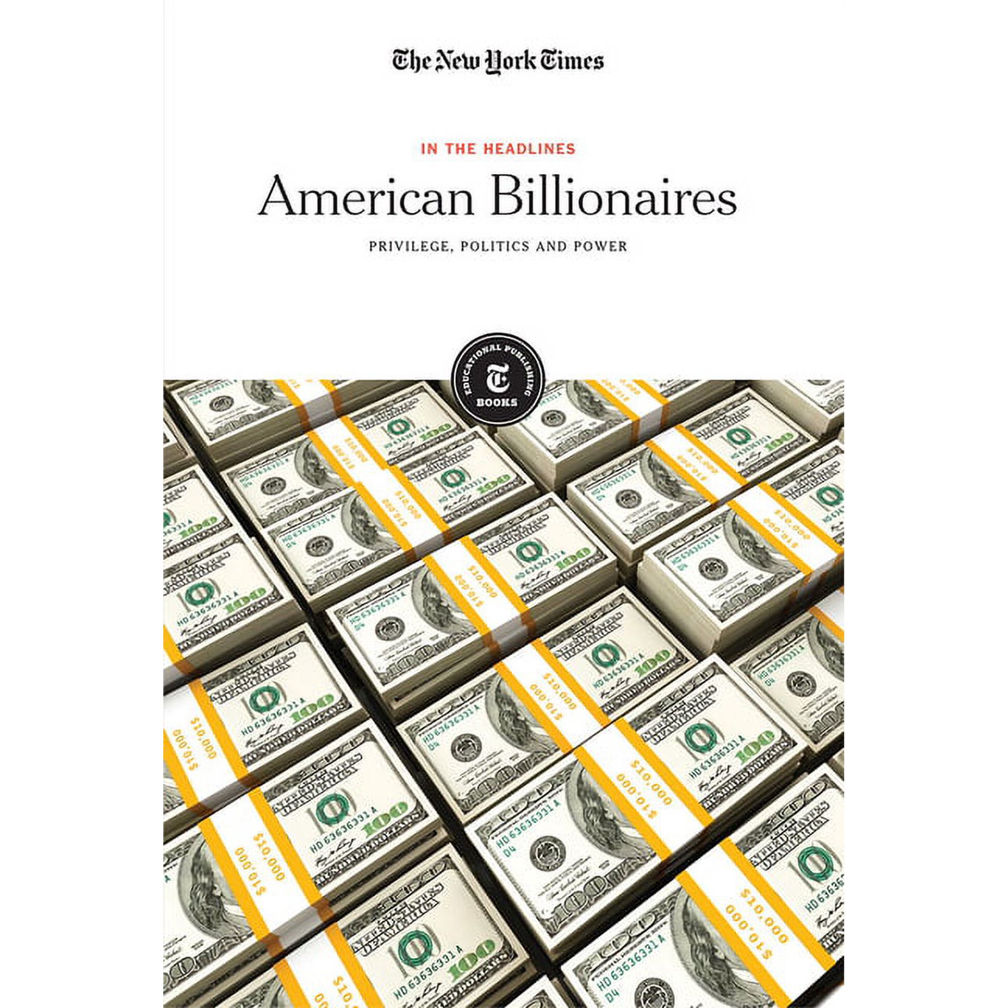 In the Headlines American Billionaires: Privilege, Politics and Power, (Hardcover)