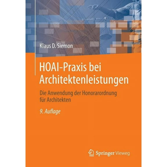 Hoai-PRAXIS Bei Architektenleistungen: Die Anwendung Der Honorarordnung FÃ¼r Architekten, (Paperback)