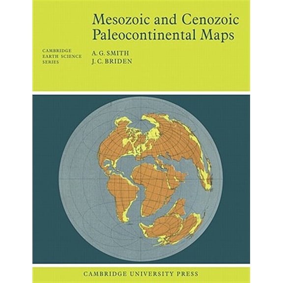 Pre-Owned Cambridge Earth Science Mesozoic and Cenozoic Paleocontinental Maps, (Paperback)