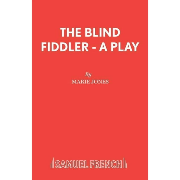 The Blind Fiddler - A Play, (Paperback)
