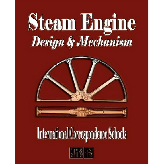 Steam Engine Design and Mechanism, (Paperback)