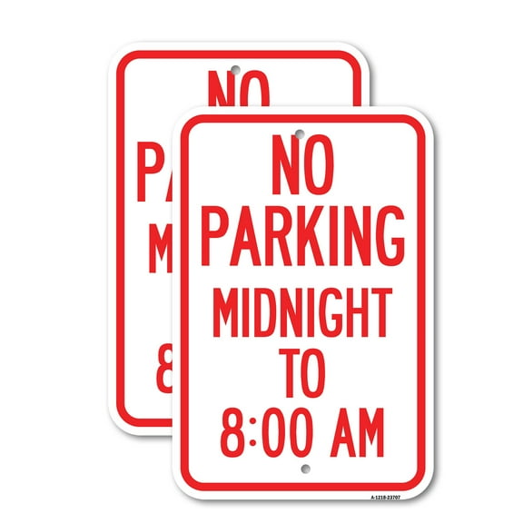 (2 Pack) No Parking Midnight to 8:00 Am | 12" X 18" Heavy-Gauge Aluminum Sign | Rust Free Aluminum, Weather Resistant, Waterproof, Fade Resistant, 2 Pre-drilled Holes