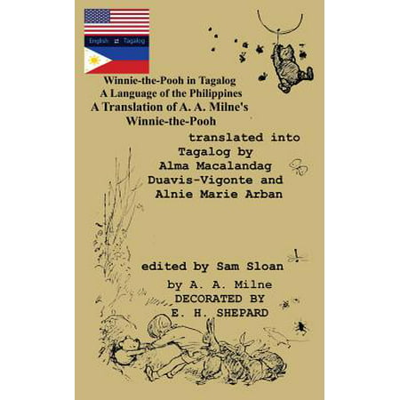 Winnie-The-Pooh in Tagalog a Language of the Philippines : A Translation of A. A. Milne's