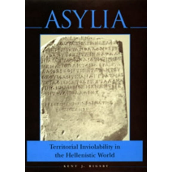 Hellenistic Culture and Society: Asylia : Territorial Inviolability in the Hellenistic World (Series #22) (Edition 1) (Hardcover)