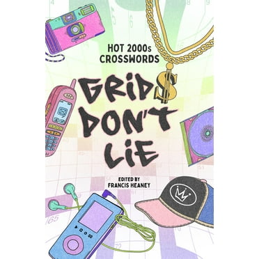Decades Crosswords Grids Don't Lie: Hot 2000s Crosswords, (Paperback)
