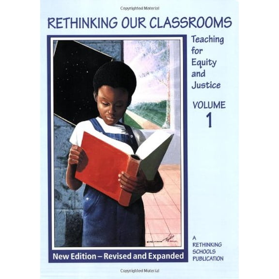 Pre-Owned Rethinking Our Classrooms: Teaching for Equity and Justice Volume 1 (Paperback) 0942961358 9780942961355