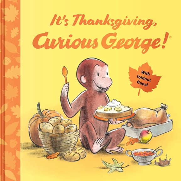 Curious George It's Thanksgiving, Curious George!, (Hardcover)