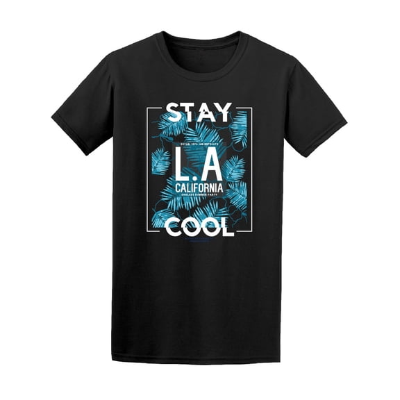 Los Angeles California Stay Cool T-Shirt Men -Image by Shutterstock, Male x-Large