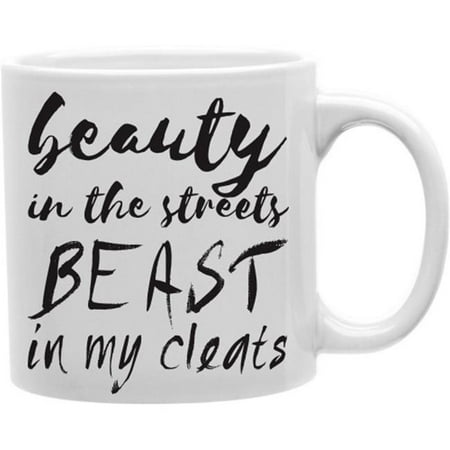 Imaginarium Goods CMG11-IGC-BEAUTY Beauty In The Streets Beast In My Cleats 11 oz Ceramic Coffee
