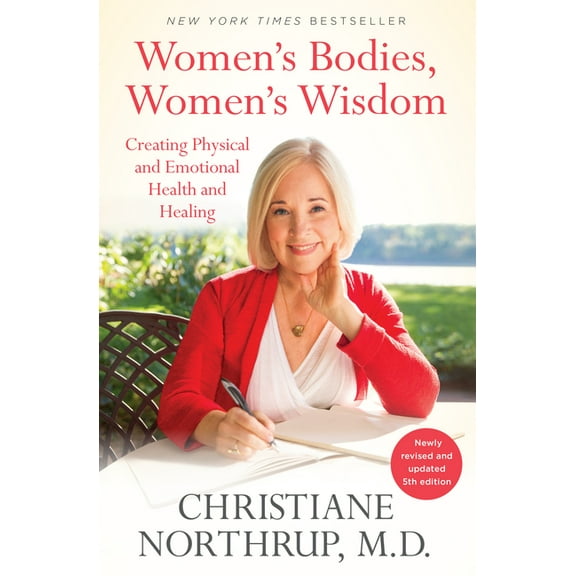 Women's Bodies, Women's Wisdom: Creating Physical and Emotional Health and Healing (Newly Updated and Revised 5th Editio, (Paperback)