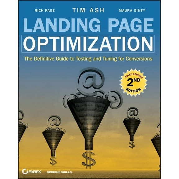 Landing Page Optimization: The Definitive Guide to Testing and Tuning for Conversions, (Paperback)