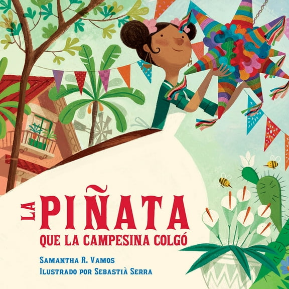 La PiÃ±ata Que La Campesina ColgÃ³ (Spanish Edition), (Hardcover)