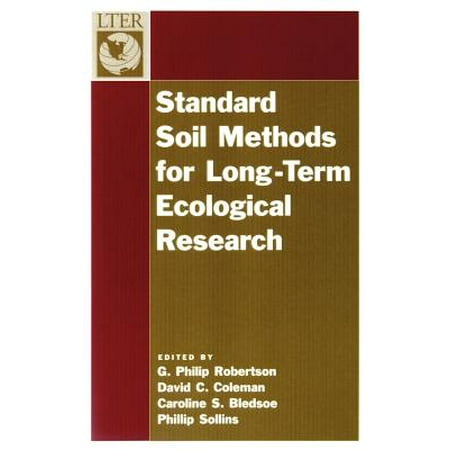 16 Standard Series - Long-Term Ecological Research Network Series: Standard Soil Methods for Long-Term Ecological Research (Hardcover)