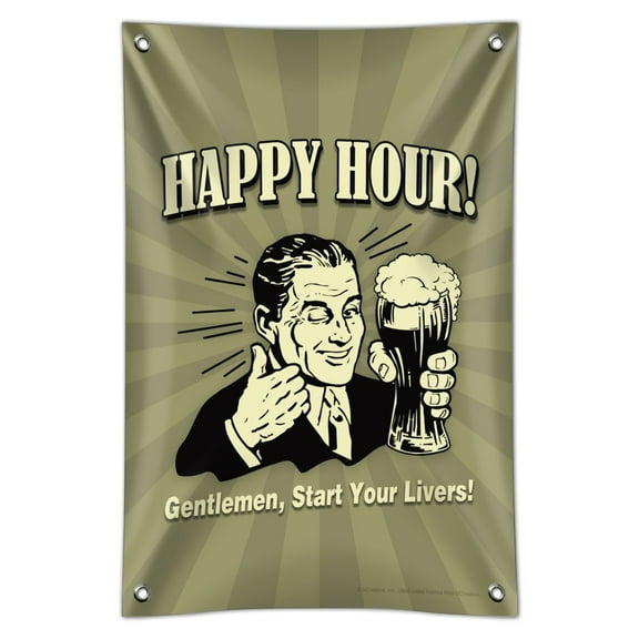 Happy Hour Gentlemen Start Your Livers Funny Humor Home Business Office Sign