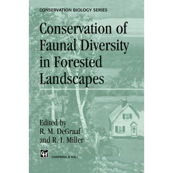 Conservation Biology Conservation of Faunal Diversity in Forested Landscapes, Book 6, (Paperback)