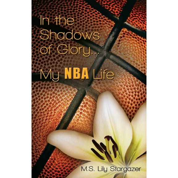 In the Shadows of Glory...My NBA Life, (Paperback)