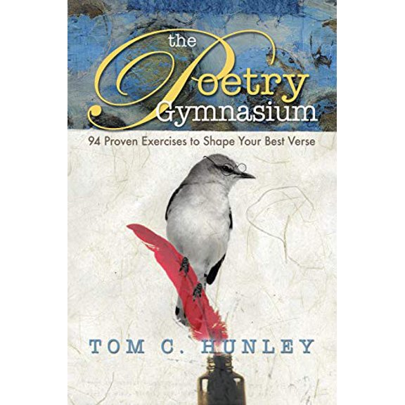 Pre-Owned The Poetry Gymnasium: 94 Proven Exercises to Shape Your Best Verse, 9780786465149, 078646514X, Paperback,