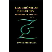 Historia de los Z.G.: Las Crnicas de Lucky: Historia de Los Z.G. N 4 (Paperback)