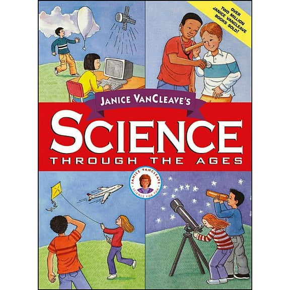 Janice VanCleave's Science for Fun Janice VanCleave's Science Through the Ages, (Paperback)