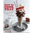 thumbnail image 2 of How to Cook That: Crazy Sweet Creations (Dessert Recipe Book, Baking Cookbook), (Paperback), 2 of 4