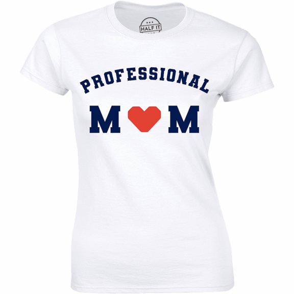 Professional Mom Expert Mama Working Mother Women's Gift Tee