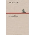 thumbnail image 1 of Le Loup Blanc, 1 of 2