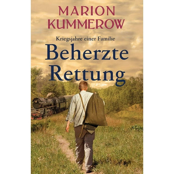 Kriegsjahre Einer Familie Beherzte Rettung: Eine herrzerreiÃende Geschichte Ã¼ber Mut, Moral und Liebe im Dritten Reich, Book 5, (Paperback)