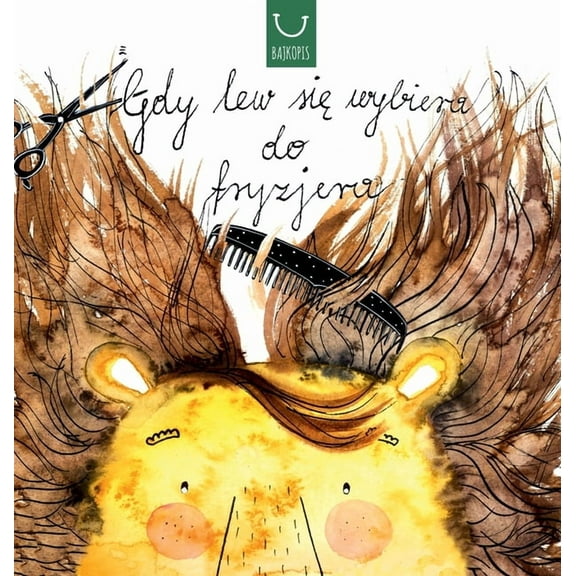 Gdy lew się wybiera do fryzjera, (Hardcover)