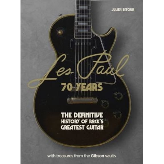 Pre-Owned Les Paul - 70 Years : The Definitive History of Rock's Greatest Guitar (Hardcover) 9781802795301