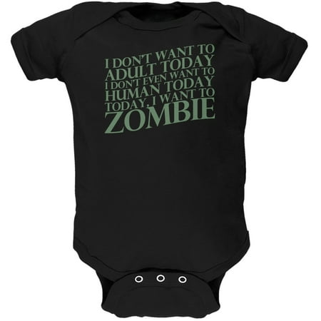 Halloween Don't Adult Today Just Zombie Black Soft Baby One Piece