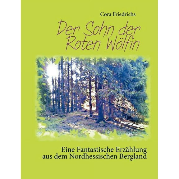 Der Sohn der Roten Wölfin: Das Scheusal vom Hohen MeiÃner, (Paperback)