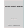 Business, Baseball, & Beyond, Used [Hardcover]