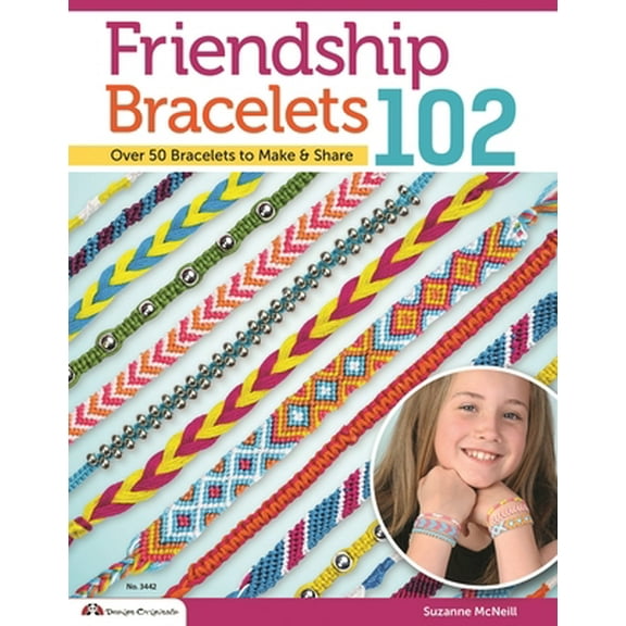 Pre-Owned Friendship Bracelets 102: Over 50 Bracelets to Make & Share (Paperback) 157421294X 9781574212945