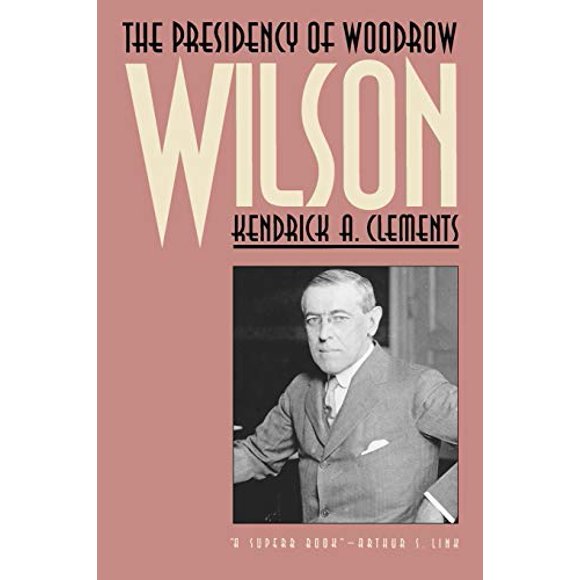 La Présidence de Woodrow Wilson