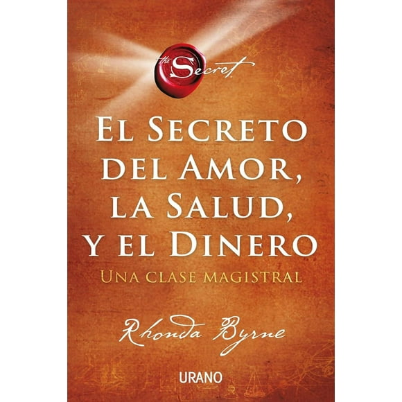 Libro El Secreto Del Amor, La Salud Y El Dinero Tapa Blanda, Autor Rhonda Byrne, Editorial Urano