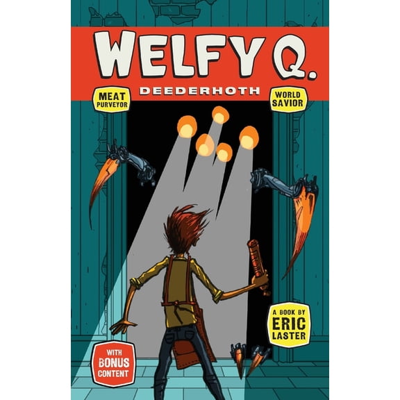 Welfy Q. Deederhoth: Meat Purveyor, World Savior, (Paperback)