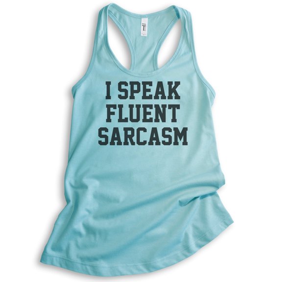 I Speak Fluent Sarcasm Tank Top, Ladies Racerback Tank Top, Sarcastic Tank, Cancun, X-Small