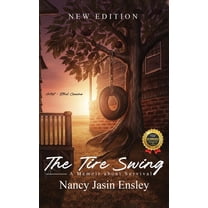 The Tire Swing: A Memoir About Survival, (Hardcover)