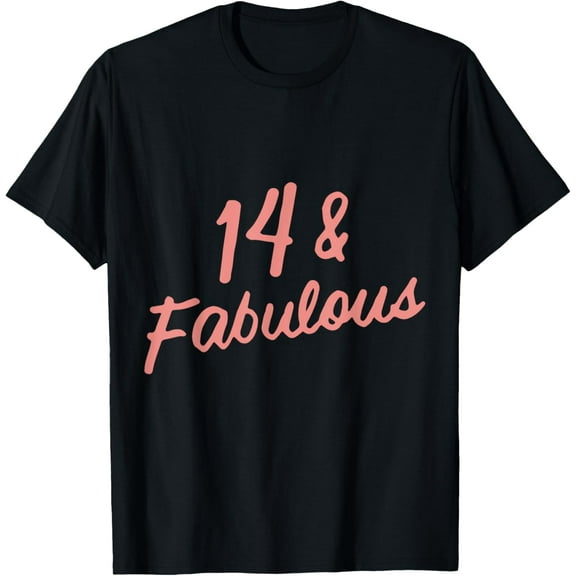 Exquisite and comfortable-Girls 14 Years Old And Fabulous Girl 14th Birthday Party T-Shirt