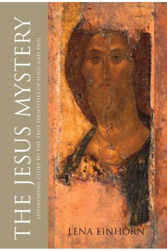 Pre-Owned The Jesus Mystery: Astonishing Clues to the True Identities of Jesus and Paul (Hardcover) 1599211483 9781599211480