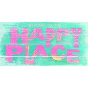 Fan Creations Welcome to Our Happy Place 10" x 5" Small Wood Sign