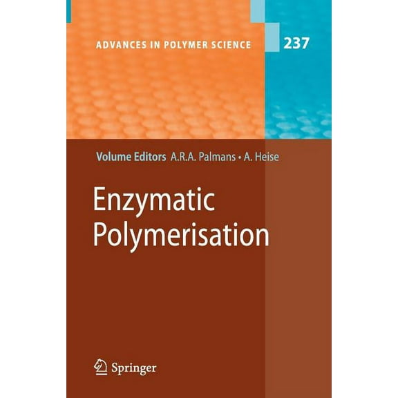 Advances in Polymer Science Enzymatic Polymerisation, Book 237, (Paperback)