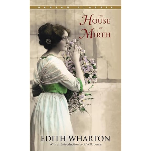 Pre-Owned The House of Mirth (Mass Market Paperback) 0553213202 9780553213201