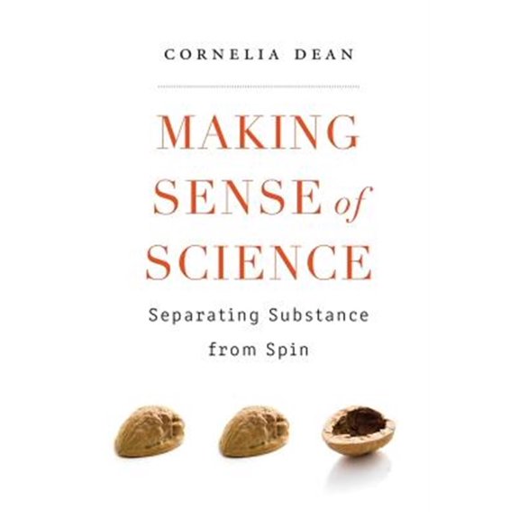 Pre-Owned Making Sense of Science: Separating Substance from Spin (Paperback) 0674237803 9780674237803